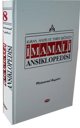 Kuran, Hadis ve Tarih Işığında İmam Ali Ansiklopedisi Cilt 8 (Ciltli)