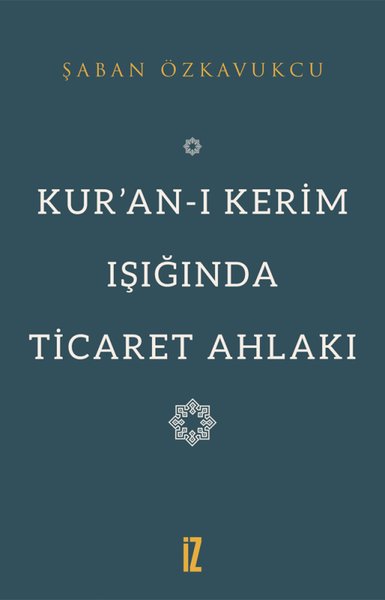 Kuran-ı Kerim Işığında Ticaret Ahlakı