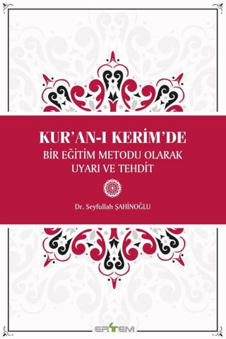 Kur'an-ı Kerim'de Bir Eğitim Metodu Olarak Uyarı ve Tehdit