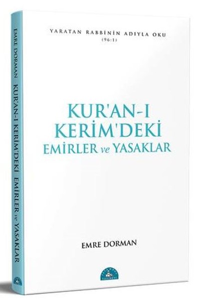 Kur'an-ı Kerim'deki Emirler ve Yasaklar Emre Dorman