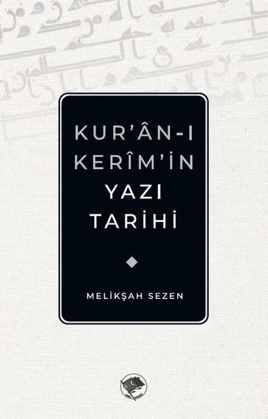 Kur'an-ı Kerim'in Yazı Tarihi Melikşah Sezen