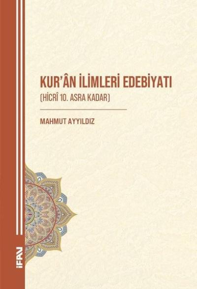 Kur'an İlimleri Edebiyatı (Hicri 10.Asra Kadar)