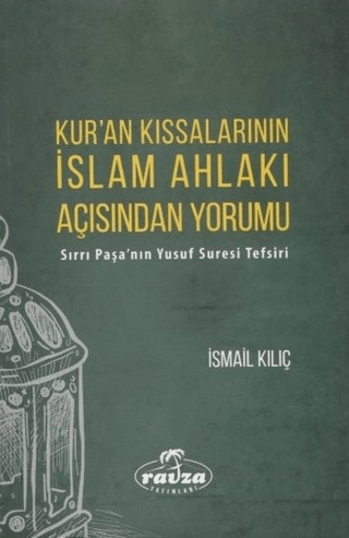 Kur'an Kıssalarının İslam Ahlakı Açısından Yorumu