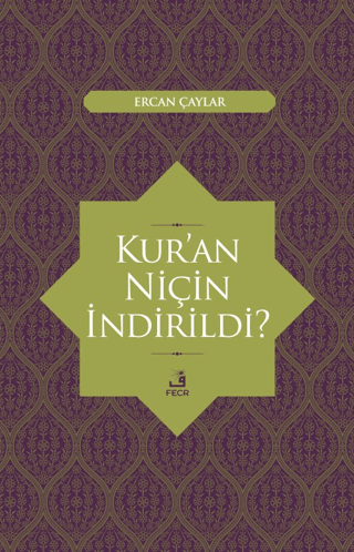 Kur'an Niçin İndirildi?