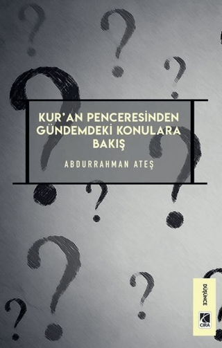 Kur'an Penceresinden Gündemdeki Konulara Bakış