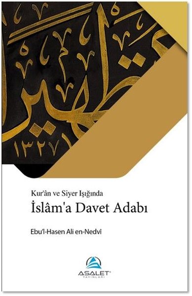 İslam'a Davet Adabı Ebu'l Hasen Ali En-Nedvi
