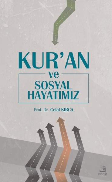 Kur'an ve Sosyal Hayatımız Celal Kırca