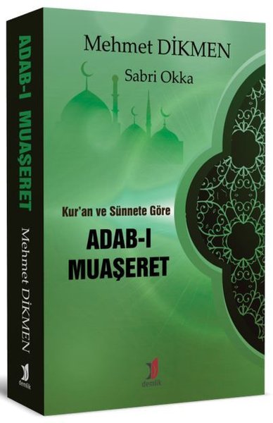 Kur'an ve Sünnete Göre Adab-ı Muaşeret Mehmet Dikmen