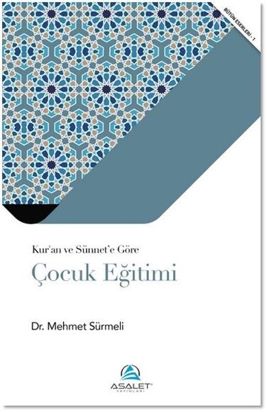 Kur'an ve Sünnet'e Göre Çocuk Eğitimi Mehmet Sürmeli