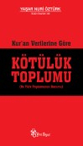 Kur'an Verilerine Göre Kötülük Toplumu