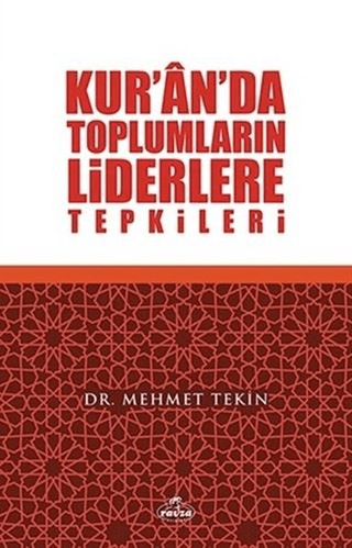 Kur'an'da Toplumların Liderlere Tepkileri
