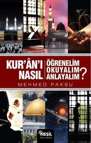 Kur'an'ı Nasıl Öğrenelim Okuyalım Anlayalım?