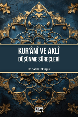 Kur'ani ve Aklı Düşünme Süreçleri