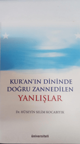 Kur'an'ın Dininde Doğru Zannedilen Yanlışlar