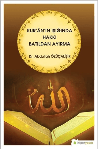 Kur'an'ın Işığında Hakkı Batıldan Ayırma