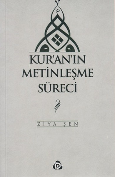 Kur'an'ın Metinleşme Süreci %30 indirimli Ziya Şen