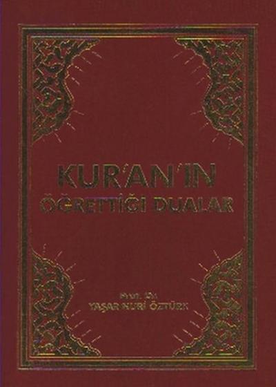 Kur'an'ın Öğrettiği Dualar %25 indirimli Yaşar Nuri Öztürk