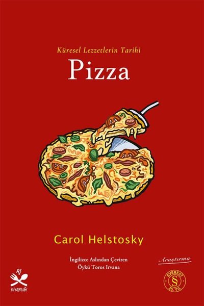 Küresel Lezzetlerin Tarihi: Pizza - Aş Kitaplığı