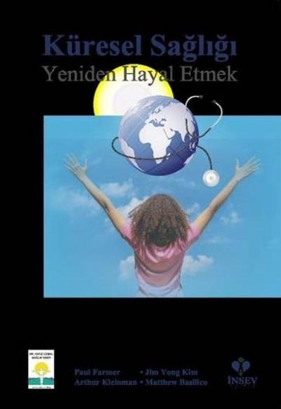 Küresel Sağlığı Yeniden Hayal Etmek