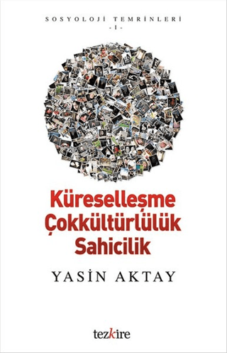 Küreselleşme  Çokkültürlülük Sahicilik