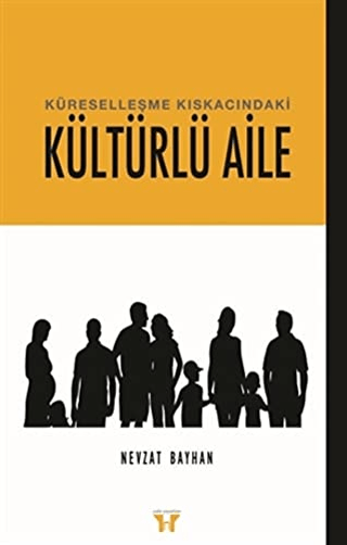 Küreselleşme Kıskacındaki Kültürlü Aile