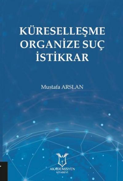 Küreselleşme Organize Suç İstikrar Mustafa Arslan