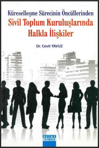 Küreselleşme Sürecinin Öncülerinden Sivil Toplum Kuruluşlarında Halkla İlişkiler