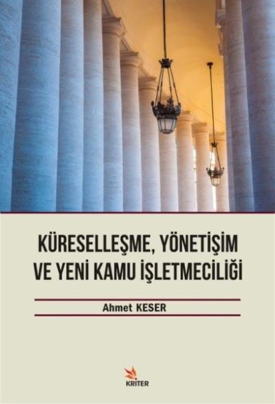 Küreselleşme, Yönetişim ve Kamu İşletmeciliği Ahmet Keser