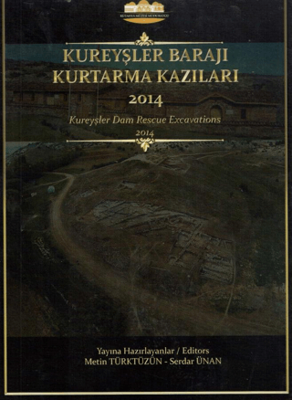 Kureyşler Barajı Kurtarma Kazıları 2014 (Ciltli)