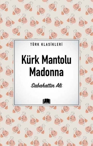 Kürk Mantolu Madonna - Türk Klasikleri Sabahattin Ali