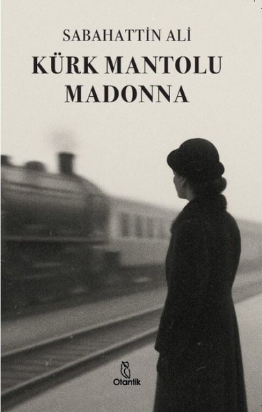 Kürk Mantolu Madonna Sabahattin Ali