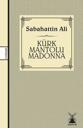 Kürk Mantolu Madonna Sabahattin Ali