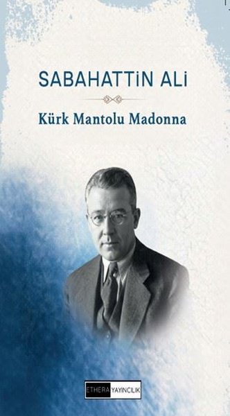 Kürk Mantolu Madonna Sabahattin Ali