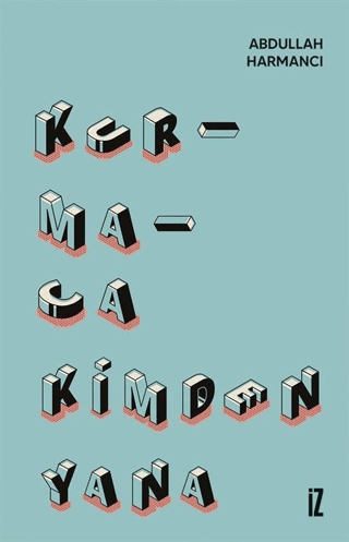 Kurmaca Kimden Yana Abdullah Harmancı