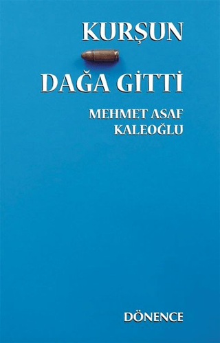 Kurşun Dağa Gitti