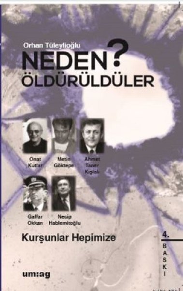 Kurşunlar Hepimize-Neden Öldürüldüler?