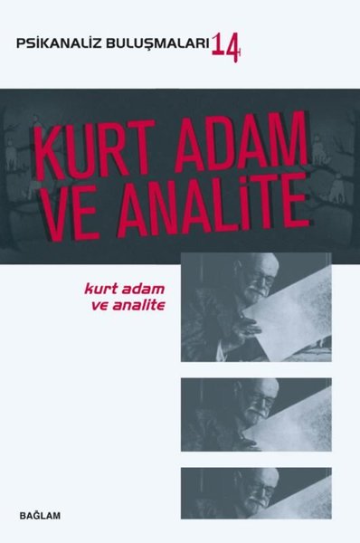 Kurt Adam ve Analite - Psikanaliz Buluşmaları 14 Kolektif