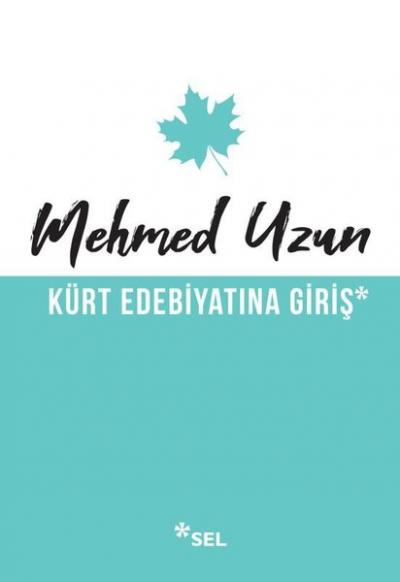 Kürt Edebiyatına Giriş Mehmed Uzun