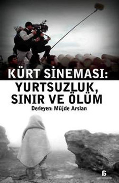 Kürt Sineması : Yurtsuzluk,Sınır Ve Ölüm %27 indirimli Müjde Arslan