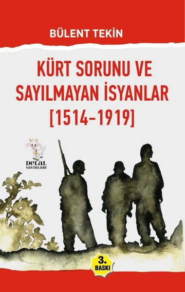 Kürt Sorunu ve Sayılmayan İsyanlar (1514 - 1919) Bülent Tekin