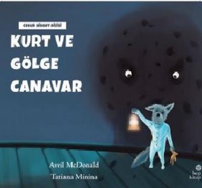Kurt ve Gölge Canavar - Cesur Hisset Dizisi