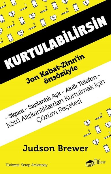 Kurtulabilirsin: Kötü Alışkanlıklardan Kurtulmak İçin Çözüm Reçetesi