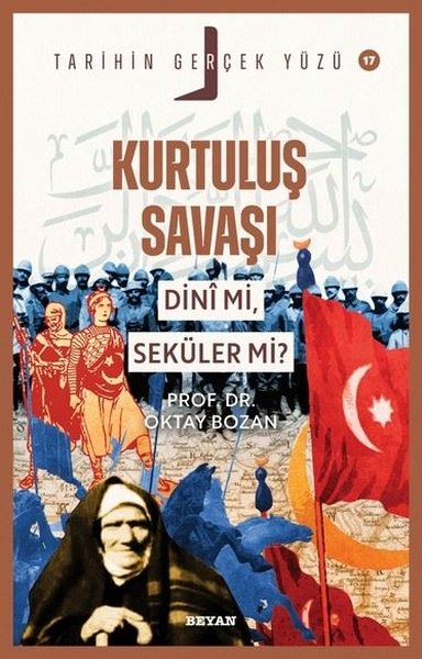 Kurtuluş Savaşı Dini mi Seküler mi? Tarihin Gerçek Yüzü Serisi 17 Okta