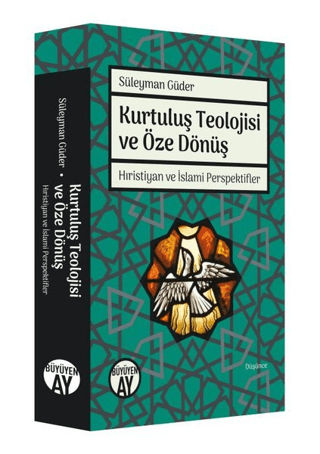 Kurtuluş Teolojisi ve Öze Dönüş