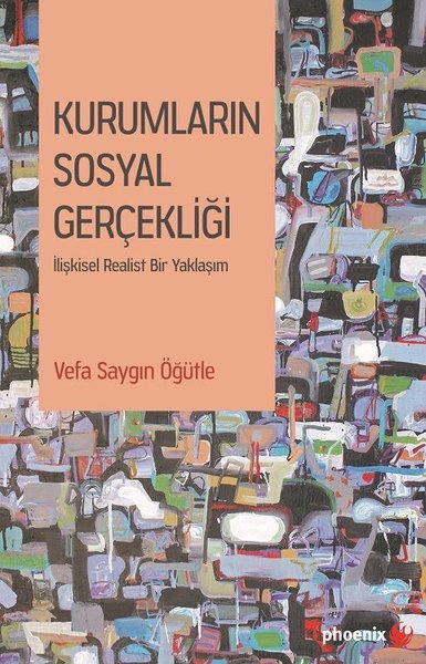 Kurumların Sosyal Gerçekliği Vefa Saygın Öğütle