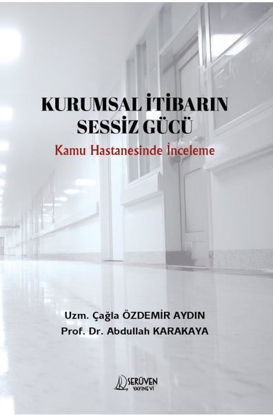 Kurumsal İtibarin Sessiz Gücü - Kamu Hastanesinde İnceleme