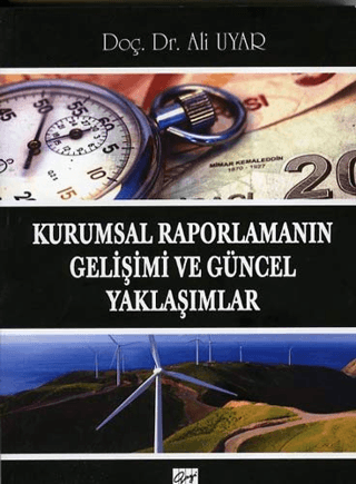 Kurumsal Raporlamanın Gelişimi ve Güncel Yaklaşımlar