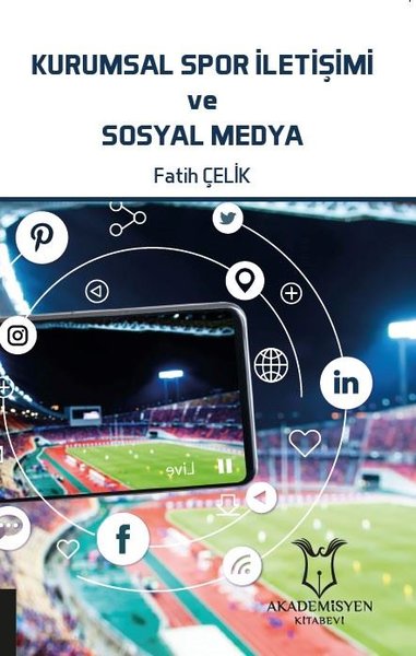 Kurumsal Spor İletişimi ve Sosyal Medya Fatih Çelik