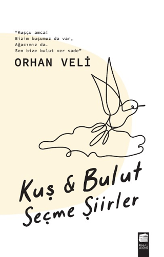 Kuş & Bulut Seçme Şiirler Orhan Veli Kanık