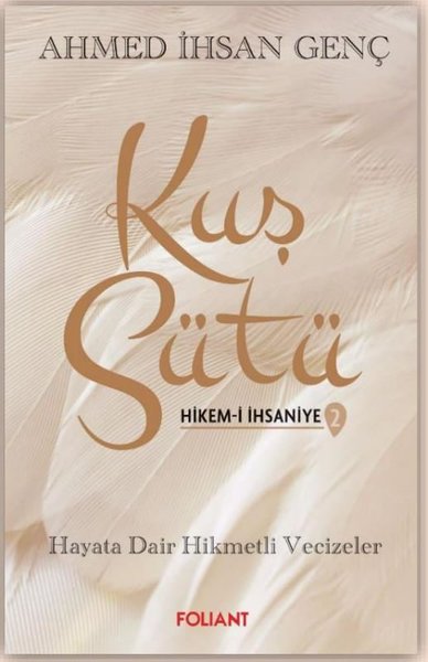 Kuş Sütü 2 - Hikem-i İhsaniye Hayata Dair Hikmetli Vecizeler
